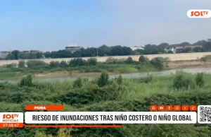 Piura: riesgo de inundaciones tras niño costero o niño global