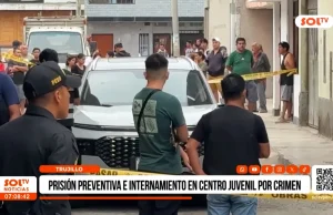 Trujillo: prisión preventiva e internamiento en centro juvenil por crimen