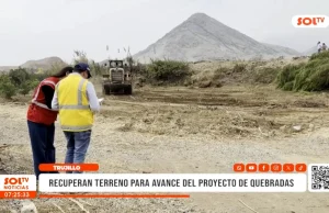 Trujillo: recuperan terreno para avance del proyecto de quebradas
