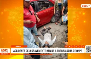 Piura: accidente deja gravemente herida a trabajadora de Onpe