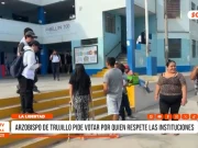Trujillo: Arzobispo pide votar por quien respete las instituciones