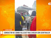 Lambayeque: conductor de combi falleció tras chocar con semitrailer