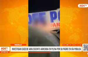Trujillo: investigan agresión de padre a adolescente en vía pública