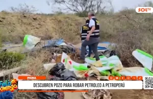 Piura: descubren pozo para robar petróleo a PetroPerú