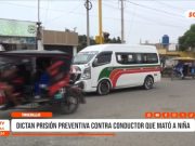 Trujillo: Dictan 8 meses de prisión preventiva al conductor que mató a niña