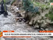 Áncash: falta de prevención agravaría impacto de fenómeno El Niño