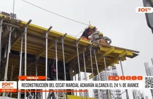 Trujillo: reconstrucción de CECAT Marcial Acharán alcanza el 24 % de avance