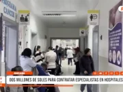 Áncash: dos millones de soles para contratar especialistas en hospitales
