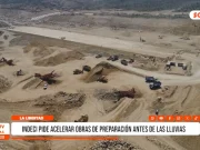 La Libertad: Indeci pide acelerar obras de preparación ante las lluvias