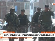 La Libertad: policía intensificará lucha contra organizaciones criminales