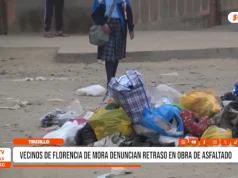 Trujillo: vecinos de Florencia de Mora denuncian retraso en obra de asfaltado