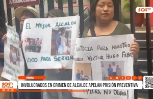 Piura: involucrados en crimen de alcalde apelan prisión preventiva