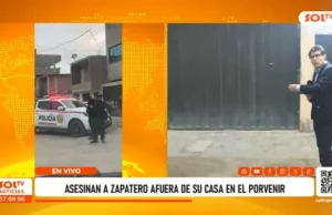 Trujillo: asesinan a zapatero afuera de su casa en El Porvenir