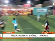 La Libertad: presentan Superliga de fútbol 7 en Trujillo