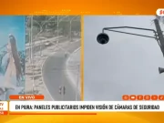 Piura: paneles publicitarios dificultan visión de cámaras tras accidente que dejó tres muertos