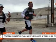 Deportes: continúa preparación para la II Media Maratón de Trujillo SOL TV