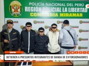 Trujillo: detienen a presuntos integrantes de banda de extorsionadores