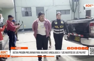 Huaraz: dictan 12 días de detención a tres mujeres que pertenecerían a «Las Injertas de Los Pulpos»