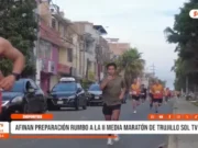 Trujillo calienta motores rumbo a la II Media Maratón Sol TV