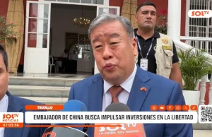 Trujillo: embajador de China busca impulsar inversiones en La Libertad
