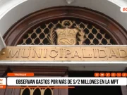 Trujillo: observan gastos por más de S/ 2 millones en la MPT