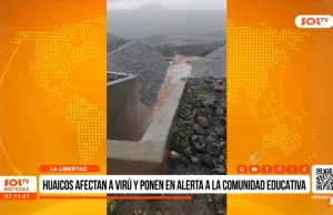Huaicos afectan a Virú y ponen en alerta a comunidad educativa