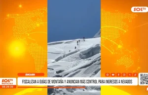 Áncash: fiscalizan a guías de montaña y anuncian más control para ingreso a nevados
