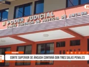 Áncash: Corte Superior contará con tres salas penales