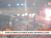 Lima: Atacan exteriores del estadio de Alianza Lima previo al clásico