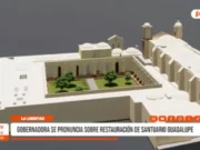 La Libertad: gobernadora se pronuncia sobre restauración de Santuario Guadalupe