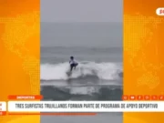 Deportes: tres surfistas trujillanos forman parte de programa de apoyo deportivo