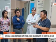 Trujillo: Cuatro niños superan cirugías por cardiopatías congénitas
