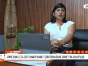 Gran Chimú: consejera electa cuestiona demora en construcción de carretera a Sayapullo