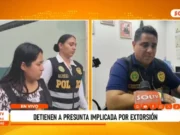 Detienen a mujer en el Callao por presunta extorsión de S/ 20.000 a ingeniero en Chiclayo