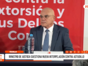Nacional: ministro de Justicia cuestiona nueva interpelación contra Astudillo