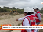 Lambayeque: ANIN invierte S/ 1.4 millones para prevenir desbordes del río La Leche