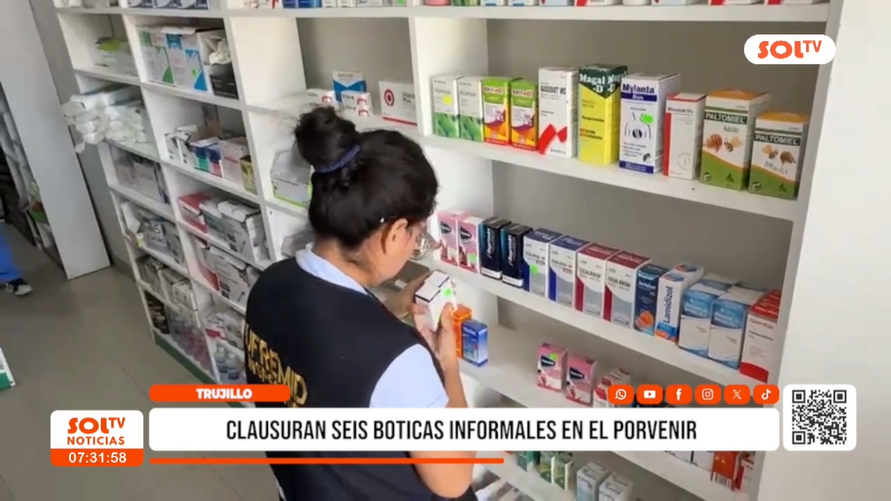 Trujillo: clausuran seis boticas informales en El Porvenir